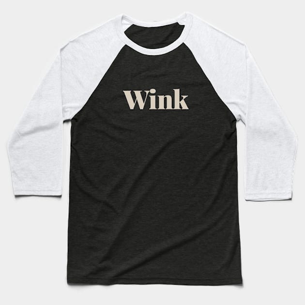 Wink Baseball T-Shirt by calebfaires